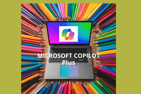 Microsoft: Nuove funzionalità AI per i PC Copilot Plus
