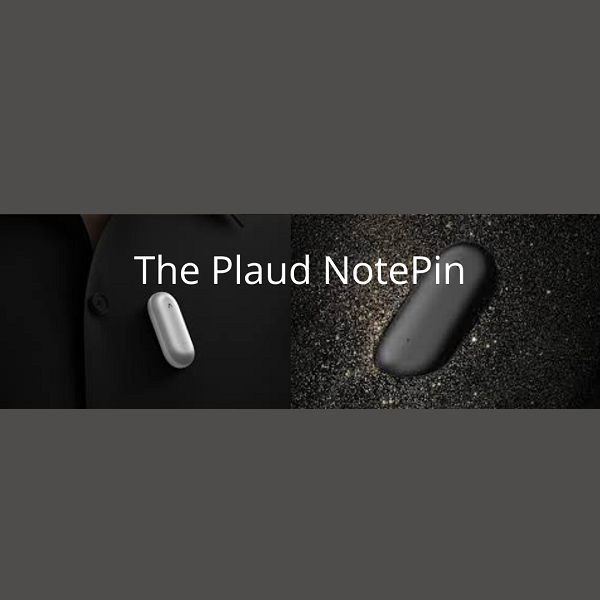 NotePin: Il nuovo wearable AI di Plaud.AI semplifica la gestione delle conversazioni